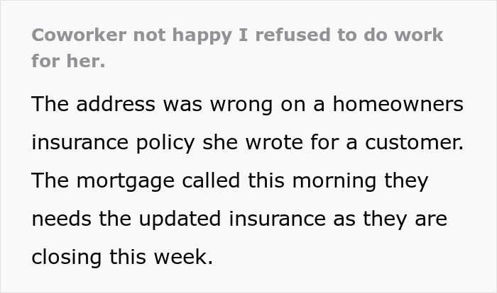 Coworker refuses to fix her mistake and gets upset when the call is handed back to her for resolution. Coworker refuses to fix her mistake and gets upset when the call is handed back to her for resolution.