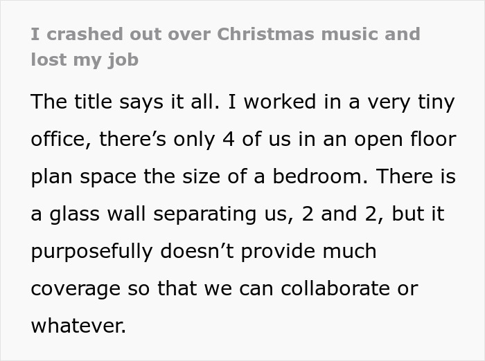 Man refuses to stop blasting Christmas music in small office causing coworker to freak out and quit in rage.