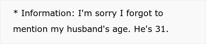 Text on a white background stating an apology for forgetting to mention the husband's age is 31. Text on a white background stating an apology for forgetting to mention the husband's age is 31.
