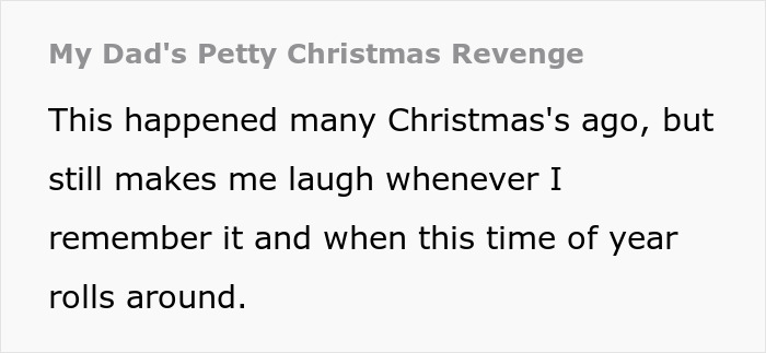 Text excerpt from story about rich aunt sneaking cheap gift back and dad&rsquo;s petty Christmas revenge making narrator laugh yearly.