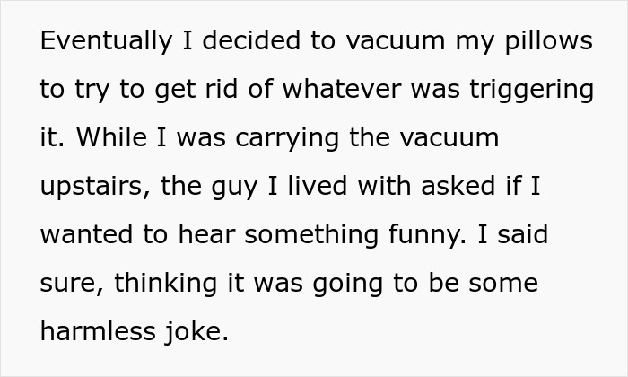 Text excerpt showing a guy explaining his plan to vacuum pillows to prove roommate is not allergic to grass. Text excerpt showing a guy explaining his plan to vacuum pillows to prove roommate is not allergic to grass.