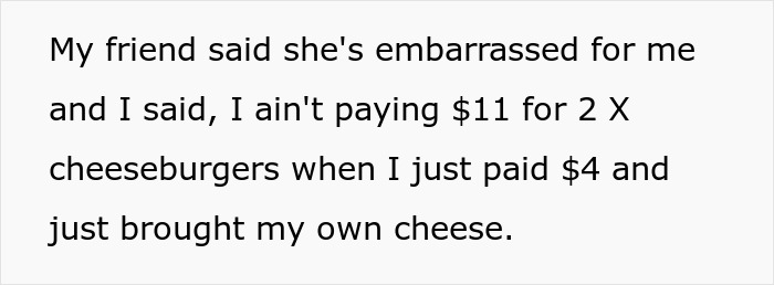 Person cuts contact with friend after confrontation at McDonald’s drive thru over cheeseburger price.