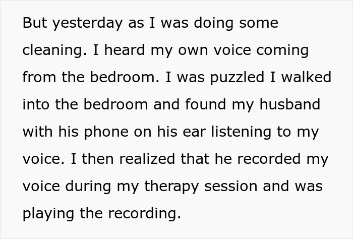 Husband listens to private therapy session recording on phone, wife shocked and furious about being recorded without consent. Husband listens to private therapy session recording on phone, wife shocked and furious about being recorded without consent.