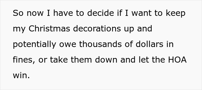 Text stating a woman must decide to keep Christmas decorations and face HOA fines or take them down to avoid $100 per day penalty.