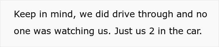 Text on white background stating a person recalls a drive-thru experience with only two people in the car.
