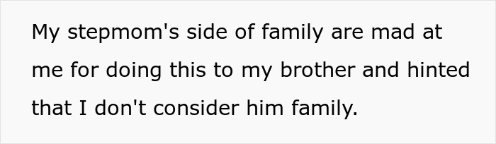 Text on a white background saying stepmom’s family is angry about having half-brother arrested for stealing a car.