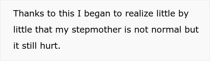 Text on a white background reading about realizing the stepmother’s true colors and feeling hurt about her behavior. Text on a white background reading about realizing the stepmother’s true colors and feeling hurt about her behavior.