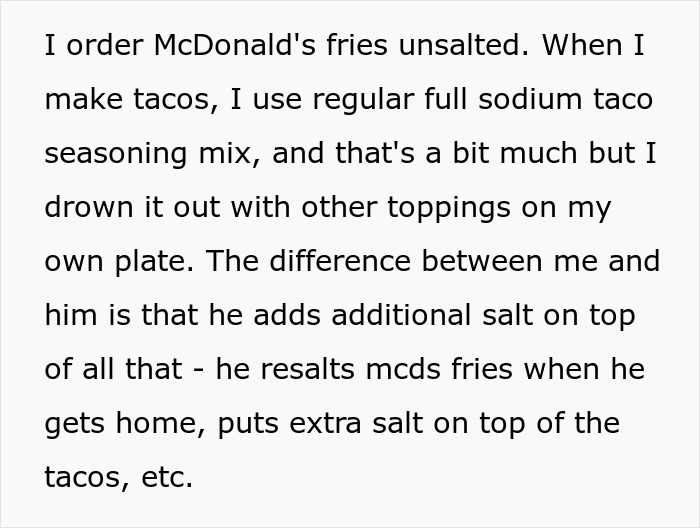 Text discussing differences in salt usage habits between a woman and her boyfriend when eating fast food and homemade tacos. Text discussing differences in salt usage habits between a woman and her boyfriend when eating fast food and homemade tacos.
