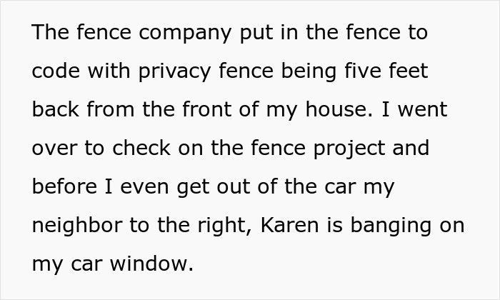 Fence company installing privacy fence five feet back while Karen Petty reacts by banging on car window nearby. Fence company installing privacy fence five feet back while Karen Petty reacts by banging on car window nearby.