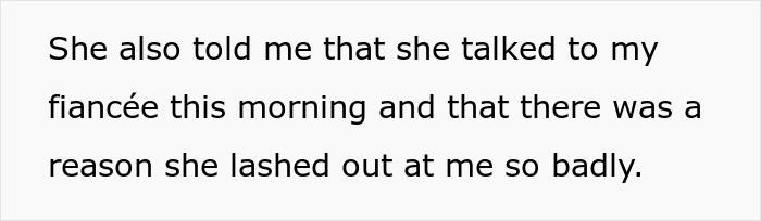 Text on a white background describing a conversation about the fiancée’s mother lashing out at the guy. Text on a white background describing a conversation about the fiancée’s mother lashing out at the guy.