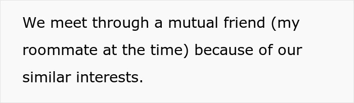 Text on a white background stating a story about meeting through a mutual friend due to similar interests. Text on a white background stating a story about meeting through a mutual friend due to similar interests.