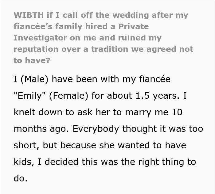 Man considers canceling wedding after fiancée’s family hires private investigator to uncover his dirt and hurt his reputation. Man considers canceling wedding after fiancée’s family hires private investigator to uncover his dirt and hurt his reputation.