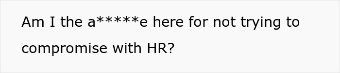 Text-based image showing a question about not compromising with HR, related to a man taking a call in Korean and coworker conflict.