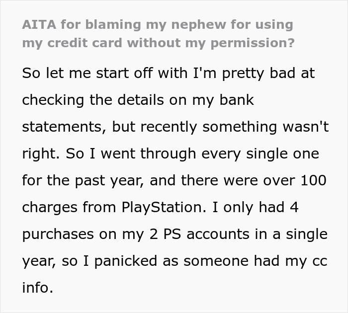 Person delivering a perfect dose of karma to their entitled nephew who used their credit card for games.