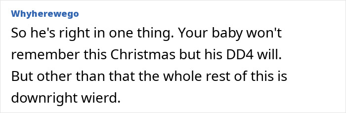 Comment expressing frustration about husband ditching wife and baby on Christmas but spending time with his other kid. Comment expressing frustration about husband ditching wife and baby on Christmas but spending time with his other kid.