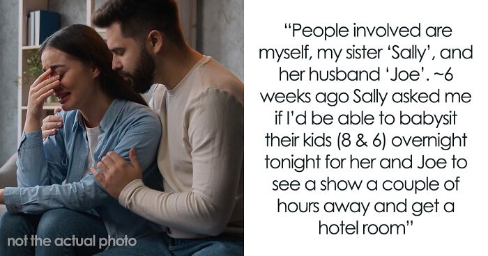 Bro Promises To Babysit Sis’ Kids For Her Anniversary, Cancels Last Minute After Being Asked On Date
