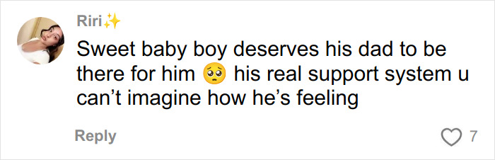 Comment expressing sympathy for a baby boy needing his father's support during a difficult time. Comment expressing sympathy for a baby boy needing his father's support during a difficult time.