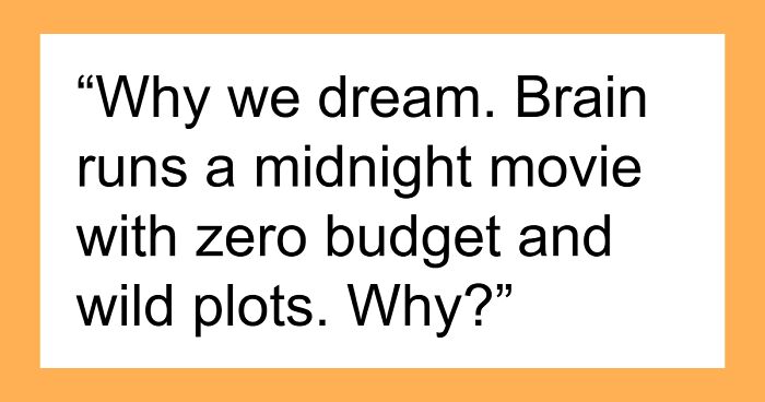 “What Is The Biggest Mystery We Still Aren’t Close To Solving?” (39 Pics)