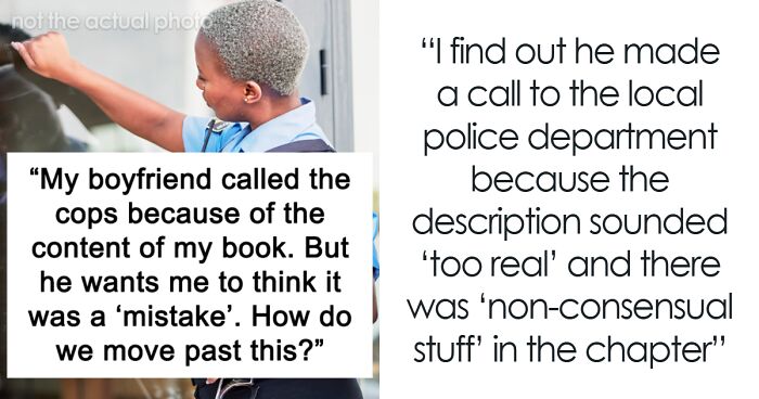 Woman Asks The Internet For Advice When Her BF Calls The Police Over The Contents Of Her Novel