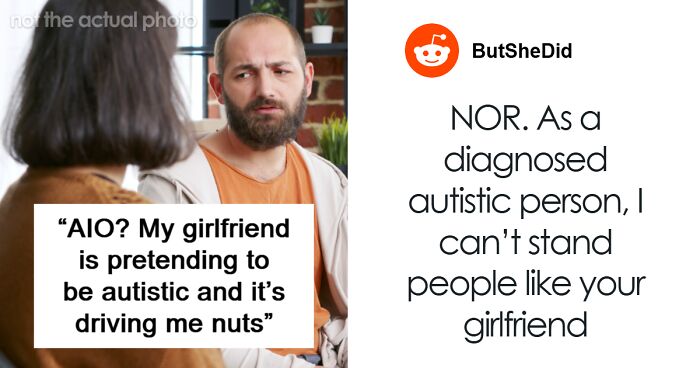 Woman Keeps Excusing Her Behavior With Self-Diagnosed Autism, BF Can’t Take It Anymore