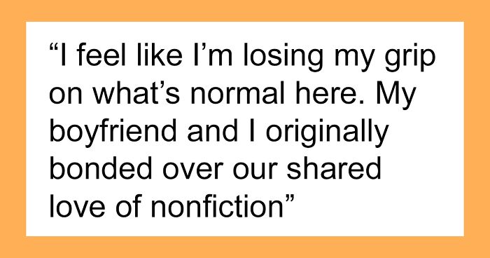 Man Shames Girlfriend For Loving Fiction, Calls It Make-Believe That’s Lowering Her IQ