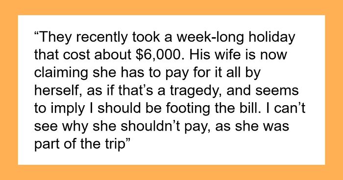 Man Owes $65K But Demands Sis Lend Him $15K More, SIL Has The Nerve To Snap When Woman Refuses