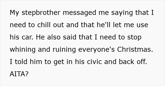 Text message discussing stepbrother offering car use amid Christmas gift card favoritism argument. Text message discussing stepbrother offering car use amid Christmas gift card favoritism argument.