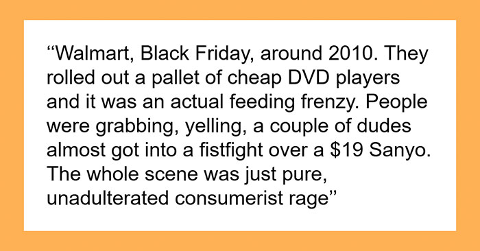 75 Absolutely Chaotic Scenes You’d Think Were Made-Up If It Weren’t For Many Witnesses