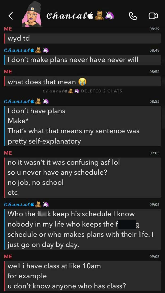 Chat conversation showing entitled person refusing to keep a schedule and bragging about living day by day without plans.
