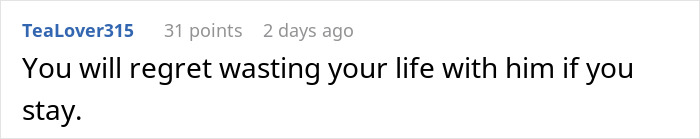 Comment reading You will regret wasting your life with him if you stay, related to man telling girlfriend she must earn engagement ring drama.