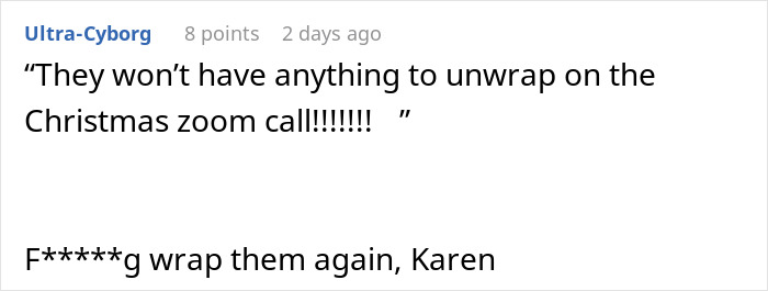 Comment on Reddit thread expressing frustration over lack of Christmas gifts to unwrap during a Zoom call. Comment on Reddit thread expressing frustration over lack of Christmas gifts to unwrap during a Zoom call.