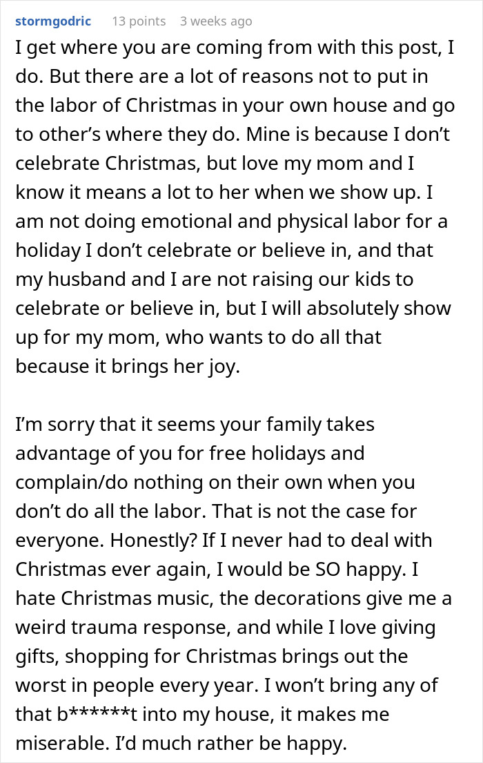 Commenter explains choosing not to do emotional or physical labor for Christmas despite loving their mom, addressing feminism and holiday labor. Commenter explains choosing not to do emotional or physical labor for Christmas despite loving their mom, addressing feminism and holiday labor.