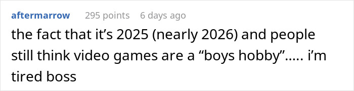 Commenter expressing frustration over the stereotype that video games are not ladylike for women to enjoy. Commenter expressing frustration over the stereotype that video games are not ladylike for women to enjoy.