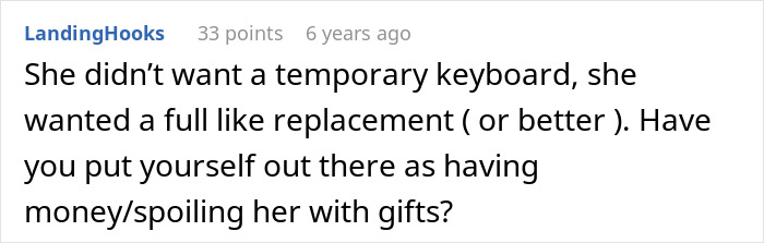 Man lends girlfriend a spare keyboard, her reaction leads to him ending the relationship over the keyboard dispute. Man lends girlfriend a spare keyboard, her reaction leads to him ending the relationship over the keyboard dispute.