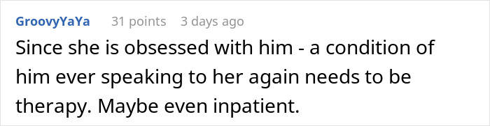Comment about woman hospitalized after family’s intervention due to her obsession with brother, suggesting therapy and inpatient care. Comment about woman hospitalized after family’s intervention due to her obsession with brother, suggesting therapy and inpatient care.