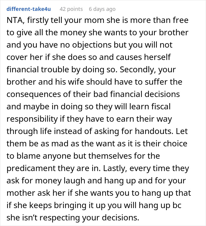 Reddit comment advising to stop giving money to brother and wife, let family face consequences and set boundaries.