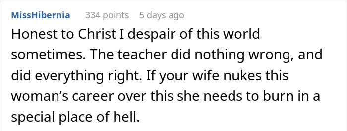 Comment on a forum post where a mom is furious over a teacher's inappropriate note to her son, while dad disagrees strongly. Comment on a forum post where a mom is furious over a teacher's inappropriate note to her son, while dad disagrees strongly.