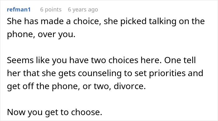 Comment discussing a man's choice to divorce due to his wife's phone dependence affecting their family life. Comment discussing a man's choice to divorce due to his wife's phone dependence affecting their family life.