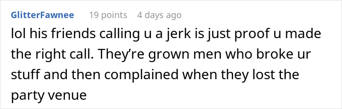 Text comment on social media about woman shutting down boys’ nights after friends caused problems at their house. Text comment on social media about woman shutting down boys’ nights after friends caused problems at their house.