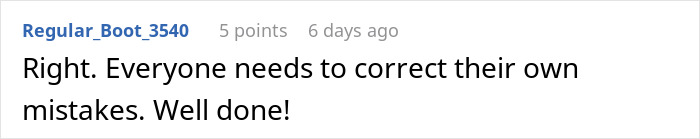 Comment praising someone for insisting coworkers correct their own mistakes, reflecting coworker refuses to fix her own mistake scenario. Comment praising someone for insisting coworkers correct their own mistakes, reflecting coworker refuses to fix her own mistake scenario.
