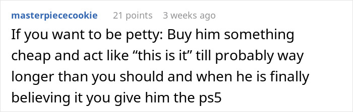 Comment suggesting to buy a cheap gift and pretend it's a PS5 to be petty with a guy wanting a PS5 for Christmas.