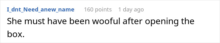 Reddit comment reading She must have been wooful after opening the box, referencing petty Christmas revenge and cheap gift sneak.