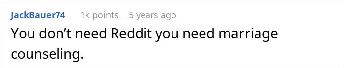 Reddit comment suggesting marriage counseling after couple’s first free Saturday turns sour as hubby chooses his best mate over wife. Reddit comment suggesting marriage counseling after couple’s first free Saturday turns sour as hubby chooses his best mate over wife.
