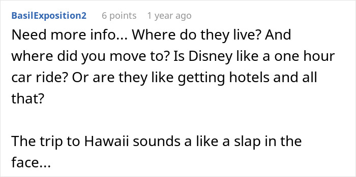 Comment discussing details about Disney trip plans and reaction to Hawaii trip being hurtful in an online forum thread. Comment discussing details about Disney trip plans and reaction to Hawaii trip being hurtful in an online forum thread.