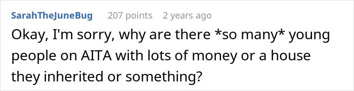 Screenshot of a Reddit comment discussing young people on AITA with money or inherited houses, sparking hometown phone blow-up. Screenshot of a Reddit comment discussing young people on AITA with money or inherited houses, sparking hometown phone blow-up.
