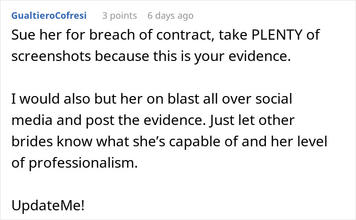 Comment suggesting to sue makeup artist for breach of contract and warn others about her unprofessionalism on social media.