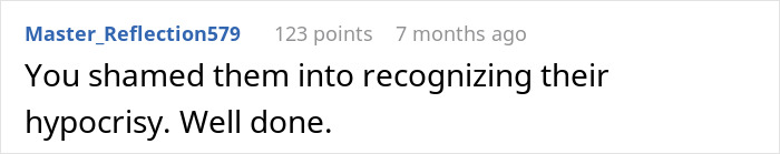 Comment reading You shamed them into recognizing their hypocrisy, related to a secretly gay teen teaching homophobic parents a lesson on respect. Comment reading You shamed them into recognizing their hypocrisy, related to a secretly gay teen teaching homophobic parents a lesson on respect.
