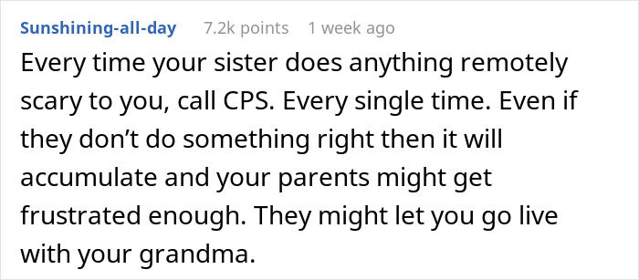 Screenshot of a Reddit comment advising to call CPS anytime a teen feels scared of his violent sister. Screenshot of a Reddit comment advising to call CPS anytime a teen feels scared of his violent sister.