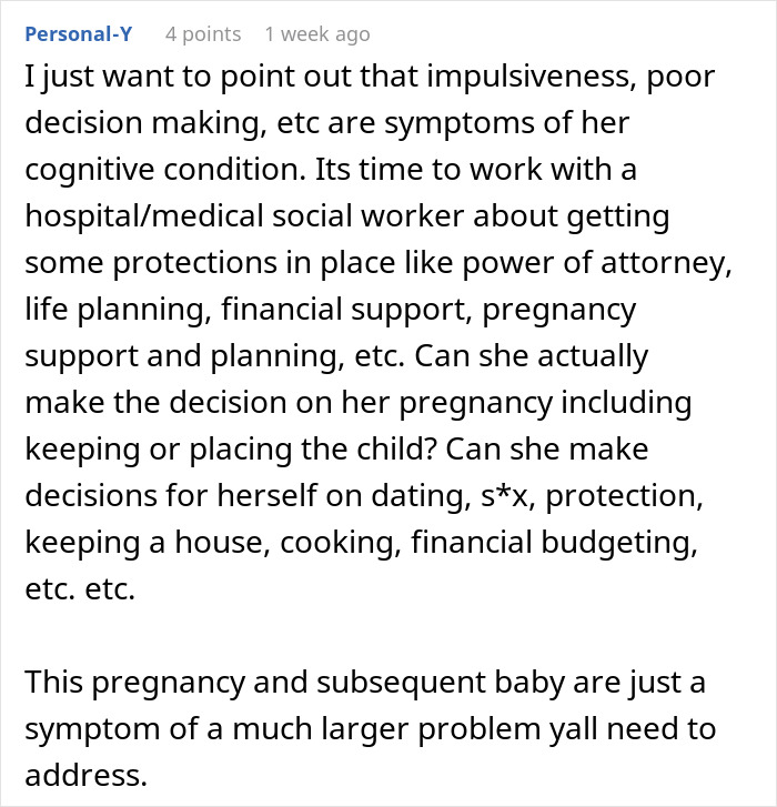 Comment discussing cognitive condition affecting decision making and the need for social worker support for pregnancy and life planning. Comment discussing cognitive condition affecting decision making and the need for social worker support for pregnancy and life planning.