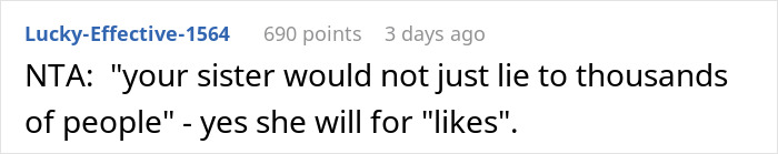 Reddit comment about a woman angry her sister built TikTok fame by lying to gain likes and followers. Reddit comment about a woman angry her sister built TikTok fame by lying to gain likes and followers.